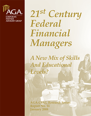 21st Century Federal Financial Managers — A New Mix of Skills and Educational Levels?