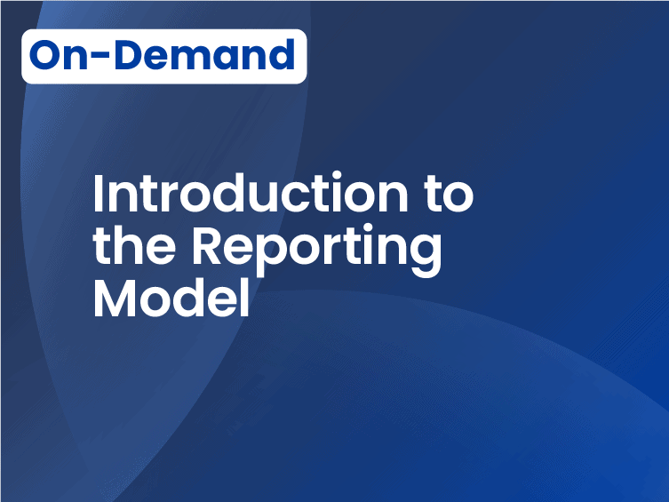 Introduction to the Reporting Model (Course 1.3)