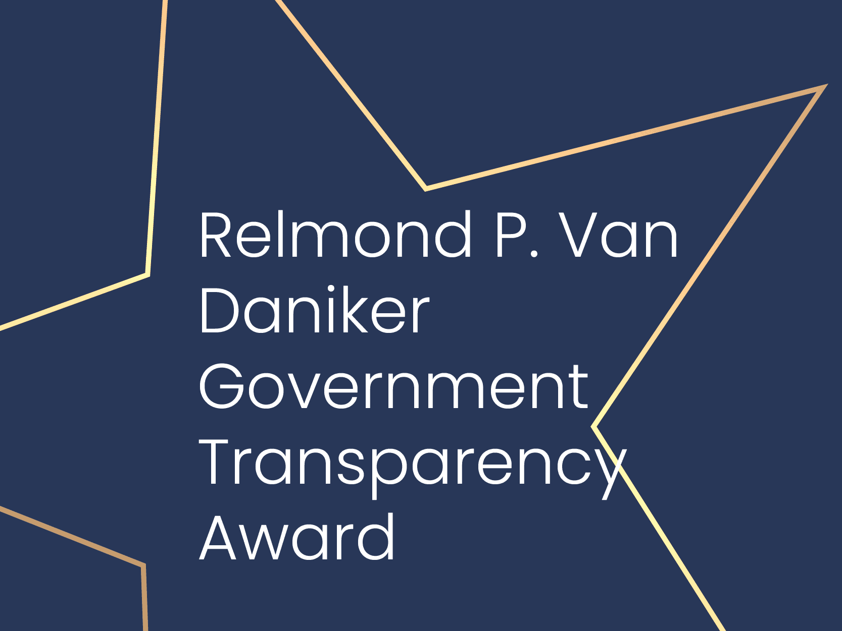 Relmond P. Van Daniker Government Transparency Award
