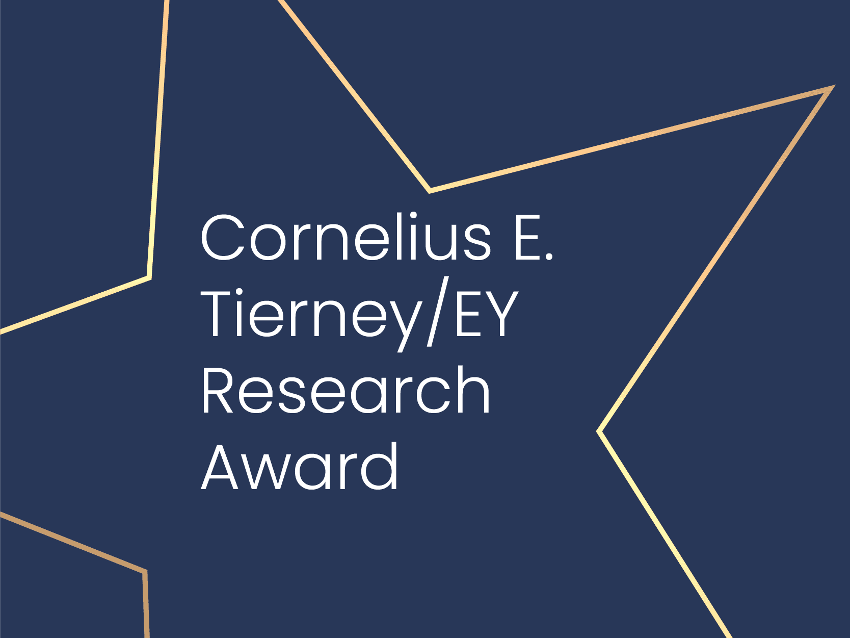 Cornelius E. Tierney/EY Research Award