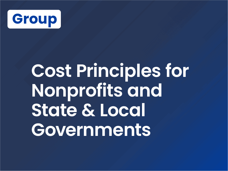 Cost Principles for Nonprofits, and State and Local Governments