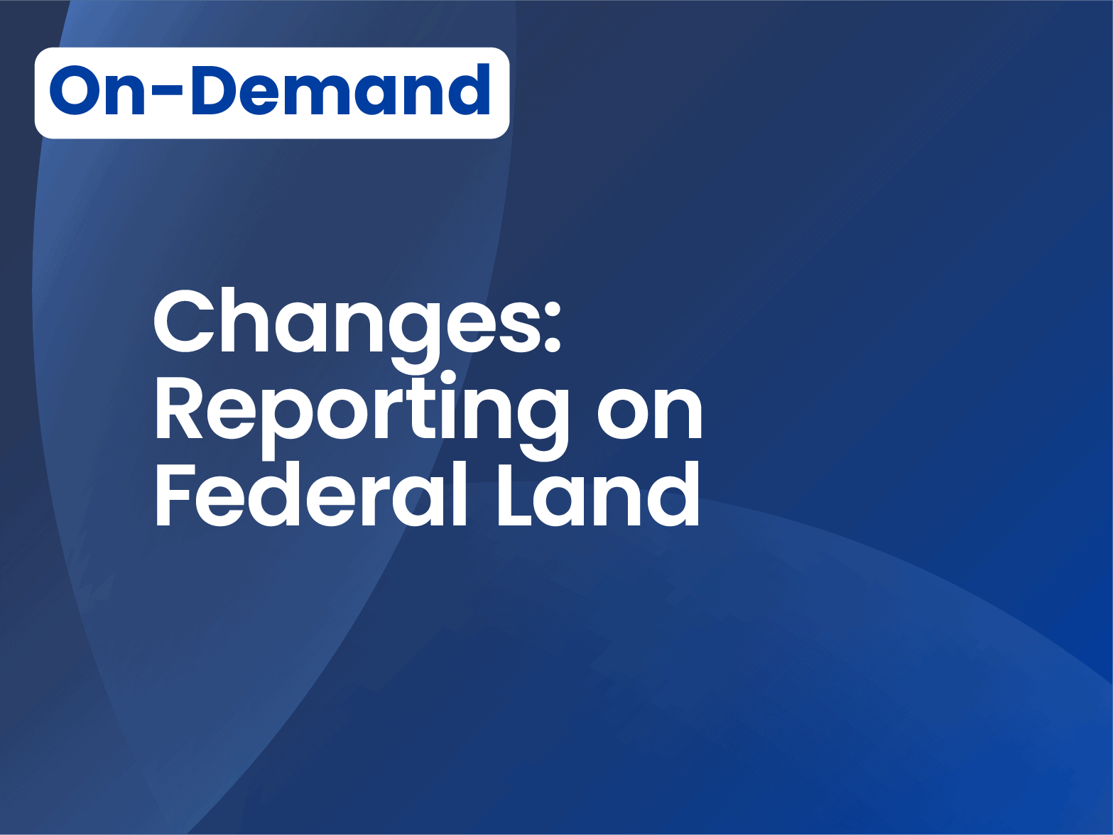 Changes: Reporting on Federal Land (3.1)