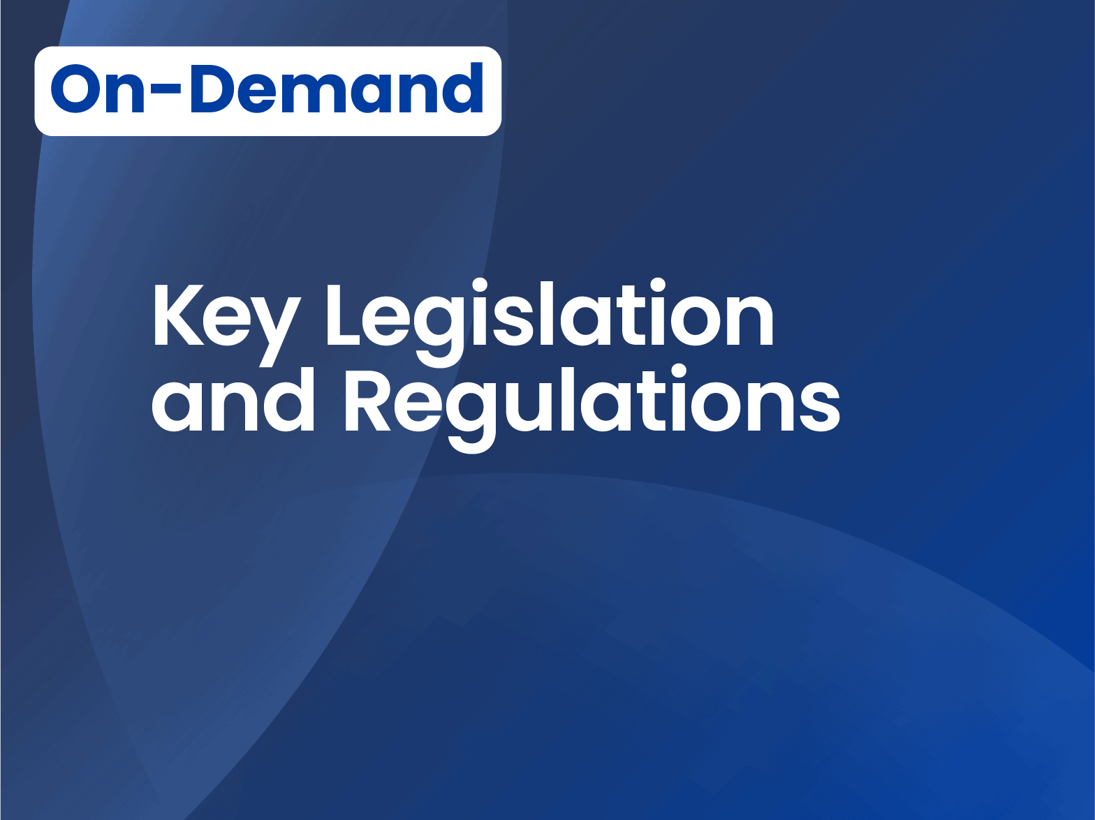 Key Legislation and Regulations (Course 1.1)
