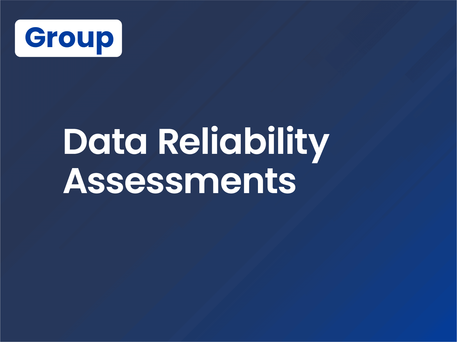 Data Reliability Assessments