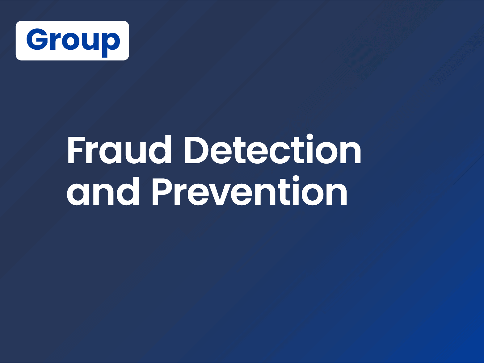 Fraud Detection and Prevention