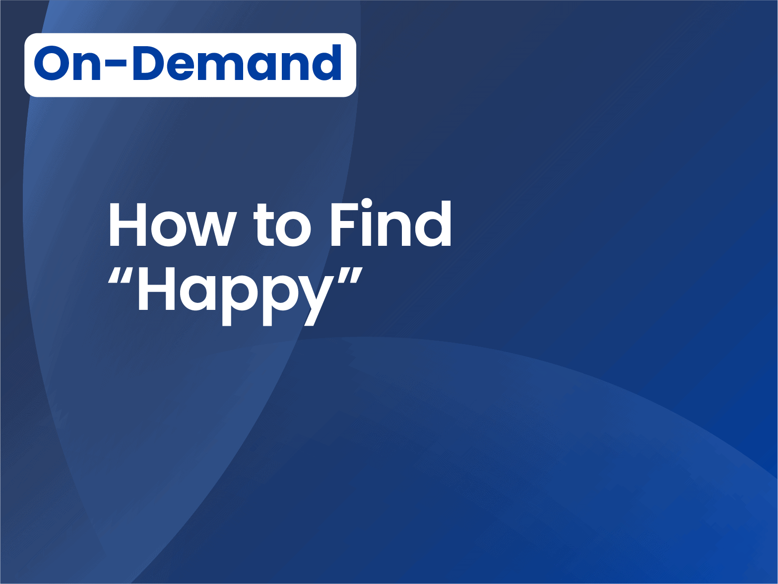How to Find “Happy”