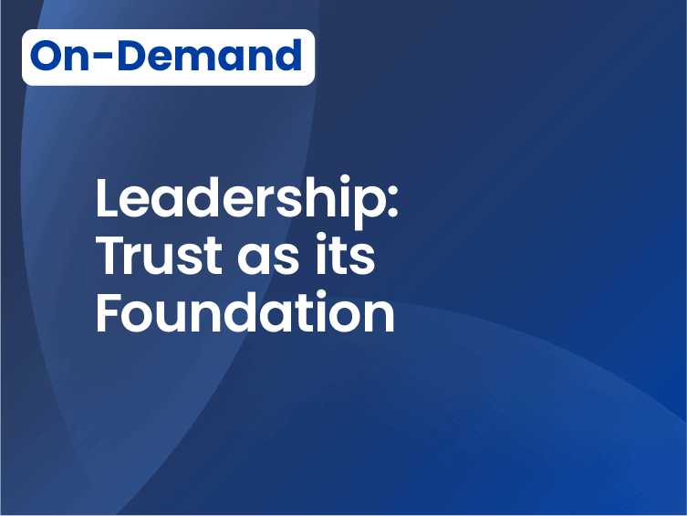 Leadership: Trust as its Foundation